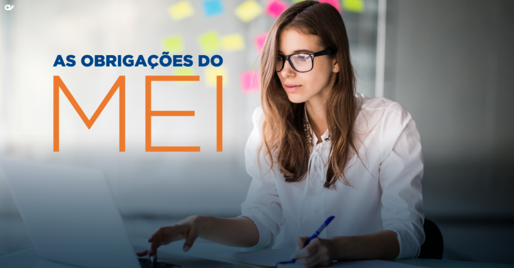 MEI: Conheça As Principais Obrigações Do Microempreendedor Individual