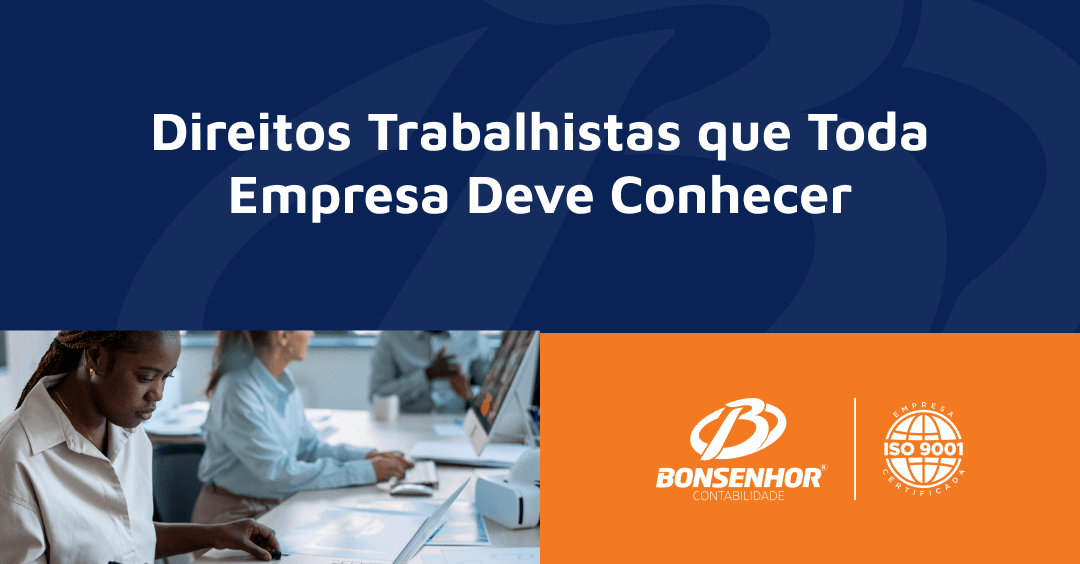 Direitos Trabalhistas que Toda Empresa Deve Conhecer