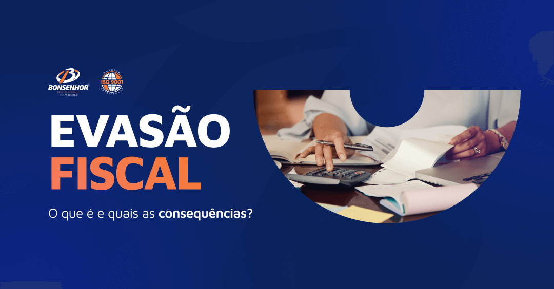 Evasão Fiscal O que é e Quais as Consequências