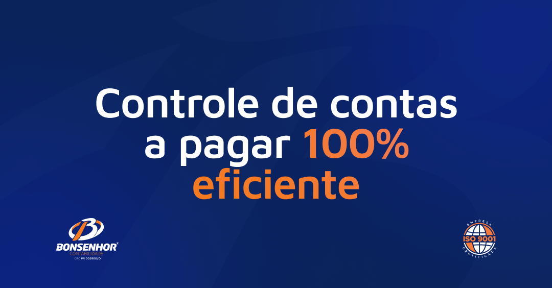 Como Montar um Controle de Contas a Pagar 100% Efetivo